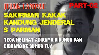 Download lagu Sakirman Kakak Kandung Jenderal S Parman Tega Melihat Adiknya Dibunuh Dan Dibuang Ke Sumur Tua-(02) mp3 Download lagu Sakirman Kakak Kandung Jenderal S Parman Tega Melihat Adiknya Dibunuh Dan Dibuang Ke Sumur Tua-(02) mp3