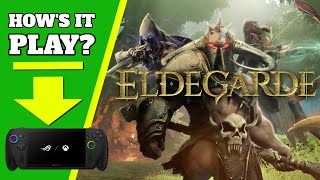 Eldegarde - Xbox Ally X - Steam Early Access - How doe sit Play?