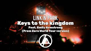Linkin Park - Keys to the Kingdom (From Zero World Tour Version) feat. Emily Armstrong