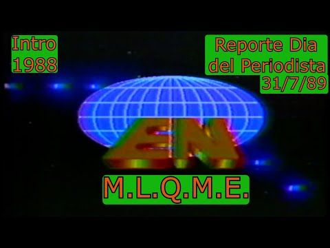 0240 El Noticiero, Intro (1988) y Día del Periodista (31/7/89): M.L.Q.M.E. - Canal 6 de El Salvador