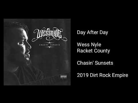 Wess Nyle - Day After Day (feat. Racket County)
