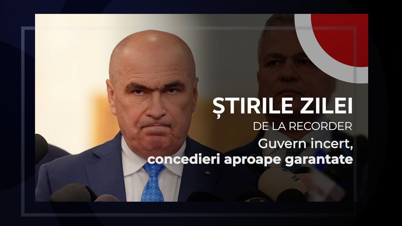 28 MAI 2025. Guvern incert, concedieri aproape garantate