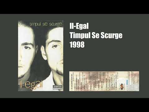 Il-Egal - Timpul Se Scurge (FULL ALBUM 1998)