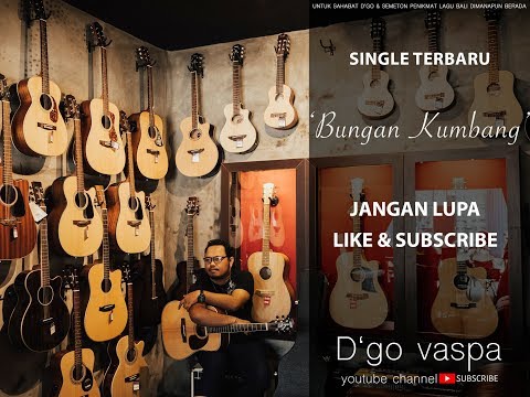 D'GO Vaspa - Bungan Kumbang (video lirik)