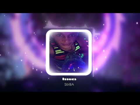 Str8A - Issues (prod. mst x malloy)