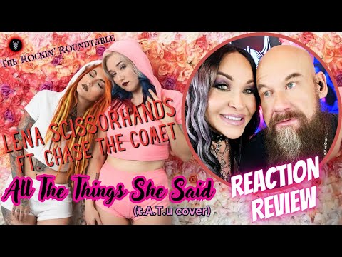 Gen X couple REACTs and Reviews -LENA SCISSORHANDS ft. CHASE THE COMET  (t.A.T.u Cover)