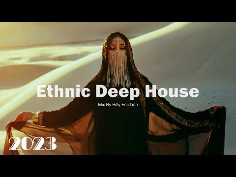 Billy Esteban - Best of Ethnic Deep House 2023