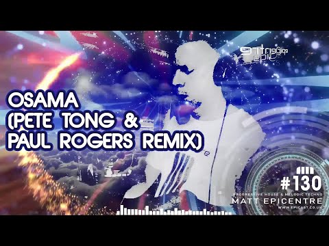 Zakes Bantwini & Kasango - Osama (Pete Tong & Paul Rogers Remix) (VJ Mix from Epicast #130)