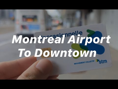 Montreal Airport to Downtown Montreal - Cheap and Easy!