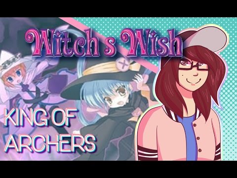 Witch's Wish - King Of Archers