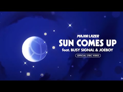 Major Lazer - Sun Comes Up (feat. Busy Signal & Joeboy) [Official Lyric Video]
