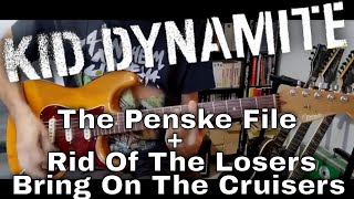 Kid Dynamite - The Penske File / Rid Of The Losers, Bring On The Cruisers (Guitar Cover)