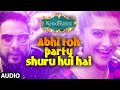 Abhi Toh Party Shuru Hui Hai Full Audio Song | Khoobsurat | Badshah | Aastha | Sonam Kapoor