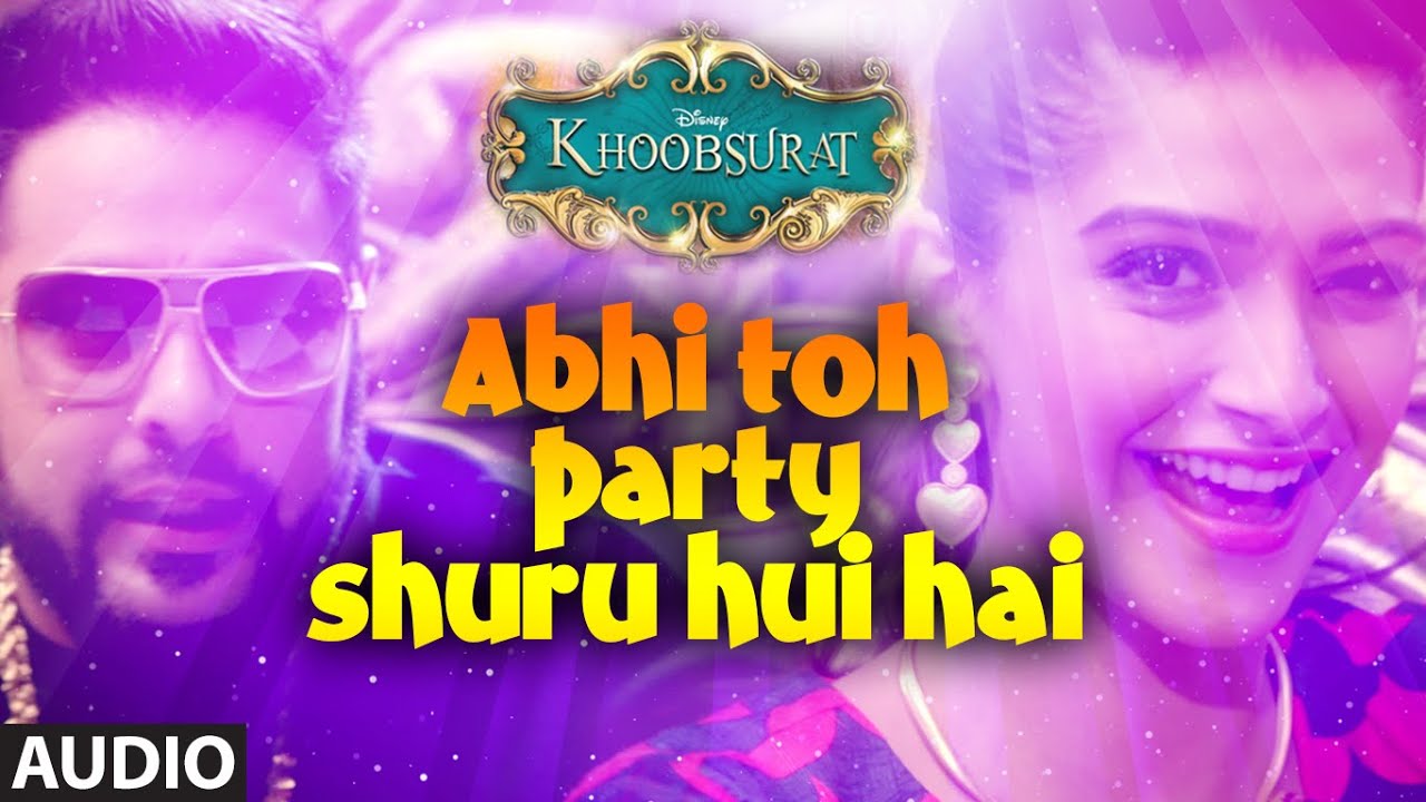 Abhi Toh Party Shuru Hui Hai Lyrics  | Khoobsurat | Sonam Kapoor, Fawad Afzal Khan | Aastha Gill, Badshah | Badshah