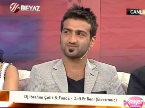Dj ibrahim Çelik & Funda - Deli Et Beni (Electronic)