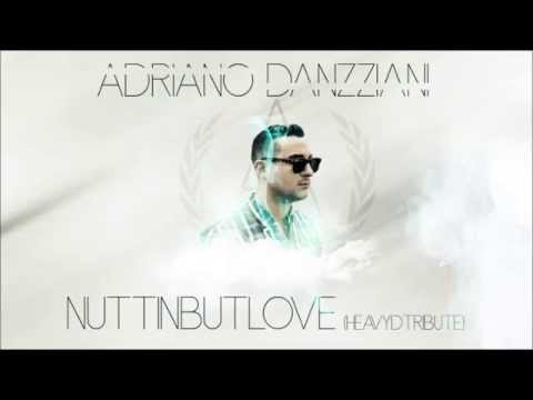 ADRIANO DANZZIANI - NUTTINBUTLOVE(HEAVYDTRIBUTE) 2011 PROD. ADRIANO