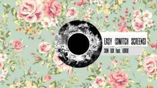 Easy  (Switch Screens) - Son Lux feat. Lorde