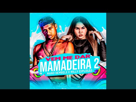 Vem Me Dar Mamadeira 2
