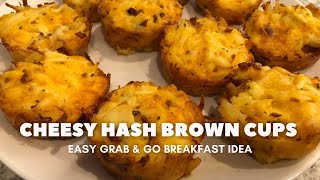 Cheesy Hash Brown Cups | Grab & Go Breakfast | Make-Ahead Breakfast Recipe