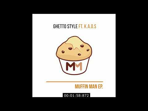 MANSA MUFFA - GHETTO SYTLE FT  K.A.O.S (MUFFIN MAN EP.)