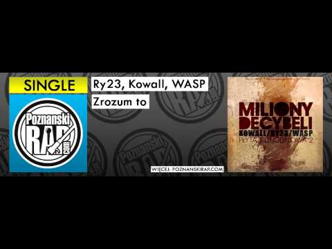 Singiel: Ry23, Kowall oraz WASP - Zrozum To