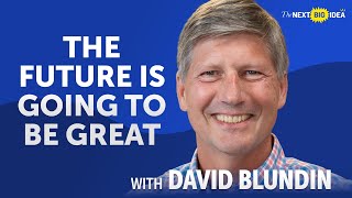 The Future Is Going to Be Great