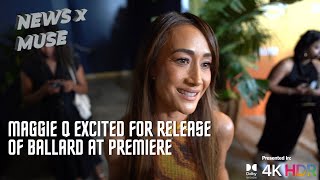 Maggie Q Excited For Release of Ballard at Premiere
