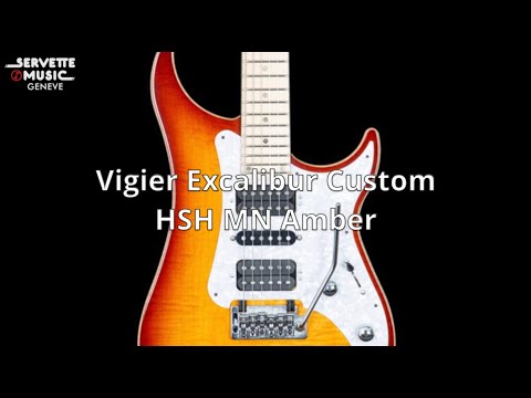 ServetteMusicTV :  Vigier Excalibur Custom HSH MN Amber