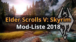 Meine Mod-Liste 2018 | Skyrim Special Edition