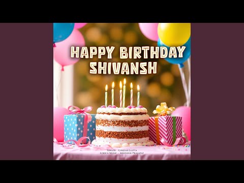 Happy Birthday Shivansh