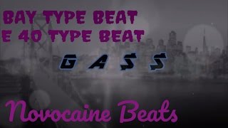 E-40 Gas Type  Beat- 2017 Type beat instrumental - Bay Type Beat - Rap hip hop instru type beat