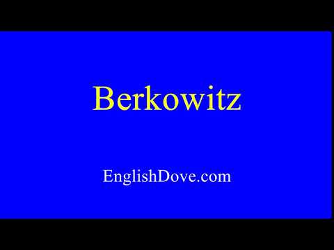 How to pronounce Berkowitz in American English.