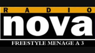 (2/2) Freestyle Menage a 3 sur radio Nova