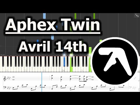 Aphex Twin - Avril 14th  | Piano Tutorial | Synthesia | Sheet Music