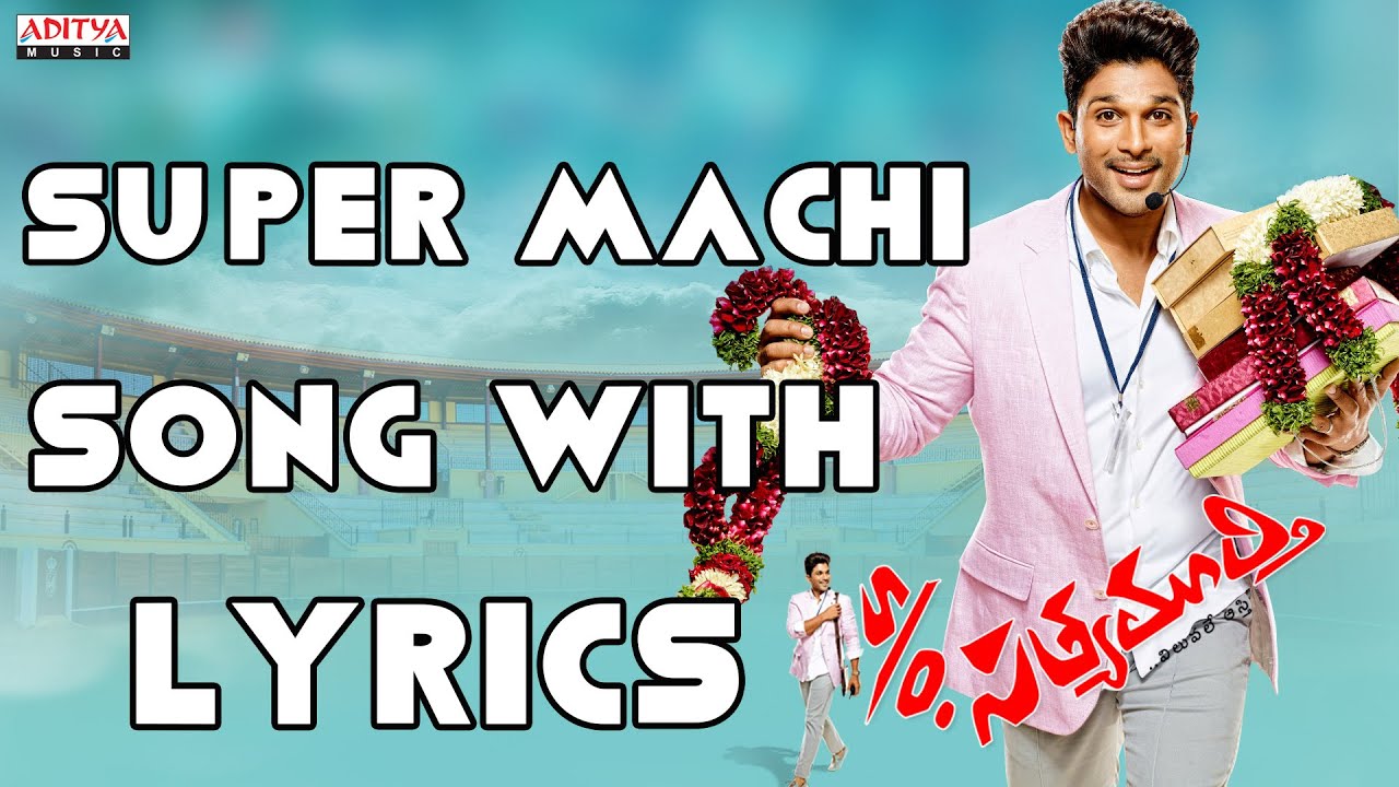 Super Machi Lyrics  | Son Of SatyaMurthy | Allu Arjun, Nithya Menen, Samantha Ruth Prabhu, Upendra | Devi Sri Prasad, Magizhini Manimaran, Shravana Bhargavi | Devi Shri Prasad