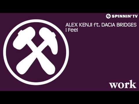 Alex Kenji ft. Dacia Bridges - I Feel