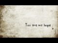 You Are My Hope by Skillet 