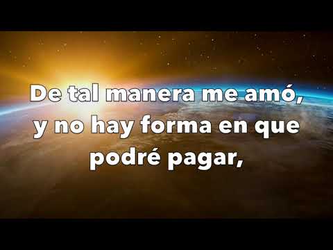 De tal manera me amó  | Abel Zavala | Pista con letras