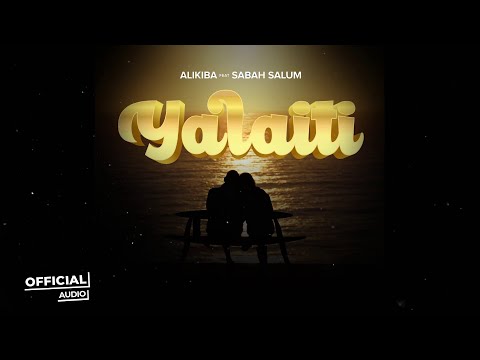 Alikiba feat Sabah Salum - Yalaiti (Official Audio)