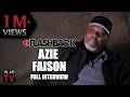 Flashback Azie Faison Tells The Real Paid In Full Story Full Interview