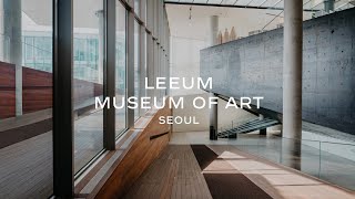Chanel Leeum Museum of Art, Seoul: Culture Fund Partner