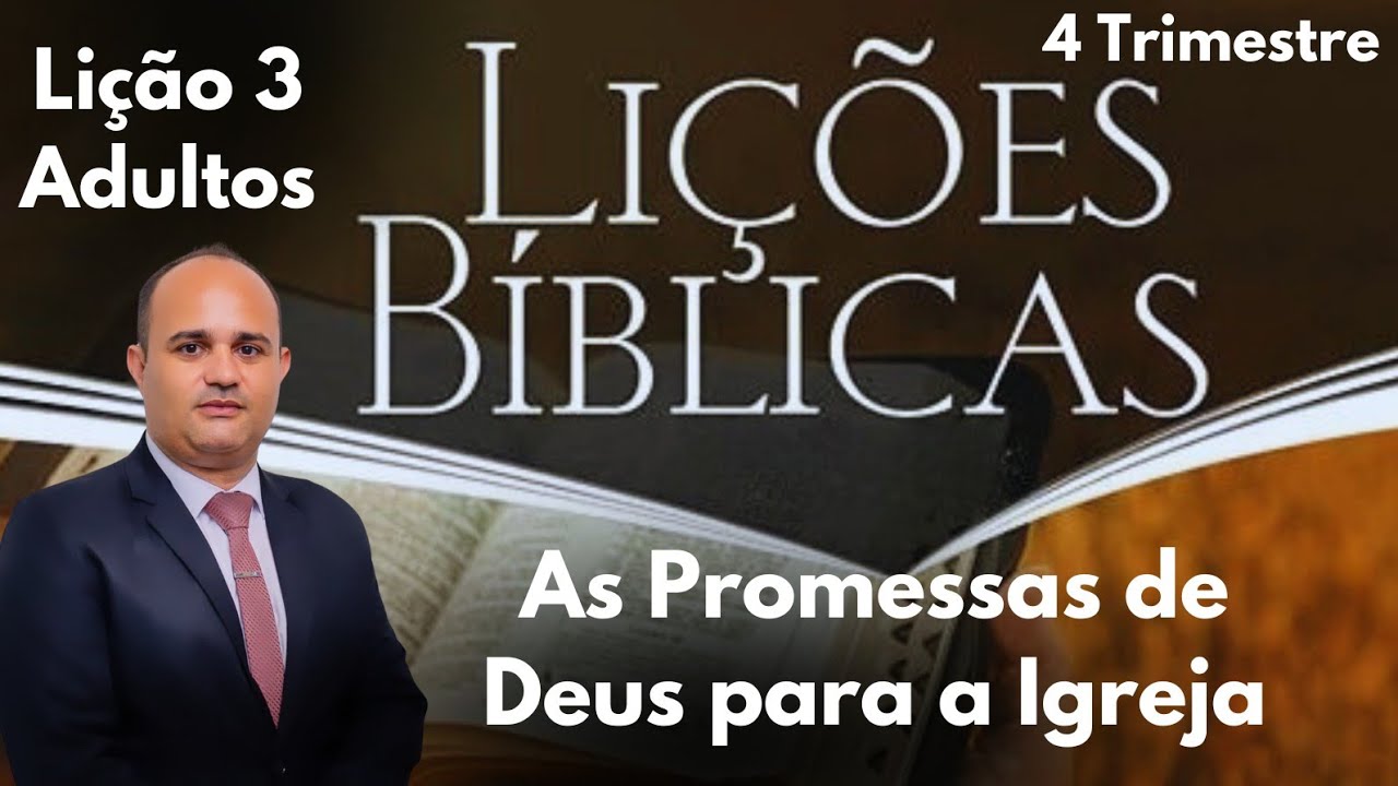 EBD - As Promessas de Deus para a Igreja / Lição 3 Adultos do 4  Trimestre 2024.