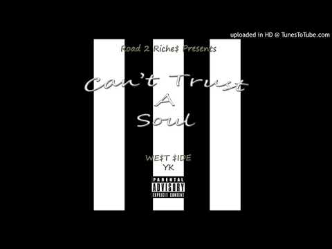 (RR) WE$T $IDE x YK - CANT TRUST A SOUL
