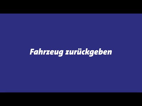 Fahrzeug zurückgeben – So funktioniert's