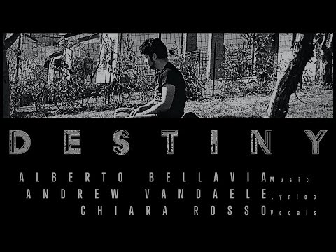 Destiny  -  Music By Alberto Bellavia / Lyrics By Andrew Vandaele / vocals : Chiara Rosso