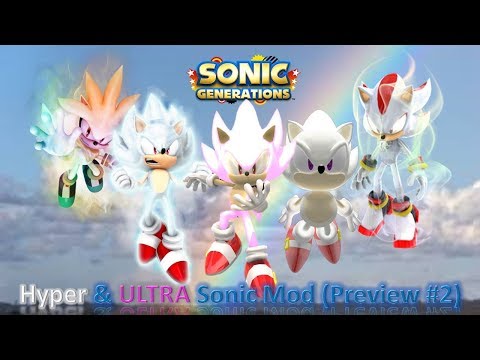 Sonic Generations Mod Part 151_ Hyper & ULTRA Sonic Mod (Preview #2) (1080p60fps)