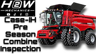 Case IH Combine Pre-Season Inspection | Complete Checklist Before Harv