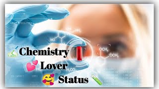 🥰 Chemistry Whatsapp Status  Chemistry Lovers n