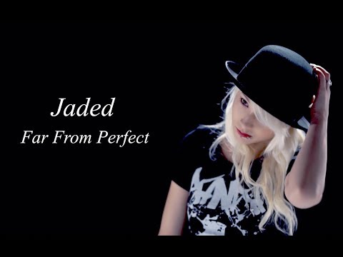 Jaded - Far From Perfect (OFFICIAL MUSIC VIDEO)
