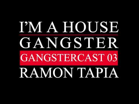 Gangstercast 03 - Ramon Tapia